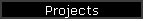 Projects